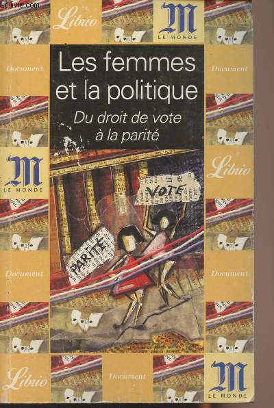 Les femmes et la politique, du droit de vote  la parit - Librio n468