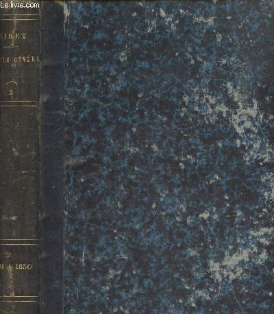 Jurisprudence du XIXe sicle, ou table gnrale alphabtique et chronologique du recueil gnral des lois et des arrts (1791  1850) - Tome 2