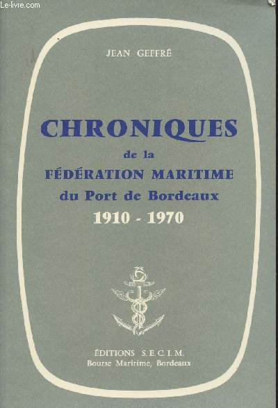 Chroniques de la fdration maritime du port de Bordeaux 1910-1970