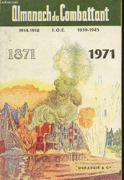 Almanach du Combattant 1914-1918 - 1939-1945 - 42e anne - 1971