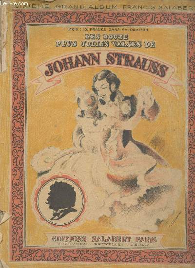 Les douze plus jolies valses de Johann Strauss - 6e grand album Francis Salabert