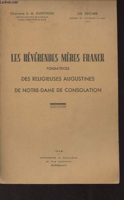 Les rvrendes mres Franck, fondatrices des religieuses Augustines de Notre-Dame de Consolation