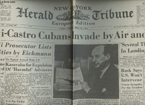 A la une - Fac-simil 11- vol. 8- Herald Tribune New York - Tuesday april 18 1961 - Antio-Castro Cubans invade by Air and Sea - Israeli prosecutor Lists atrocities by Eichmann - Kasavubu for expulsion of 