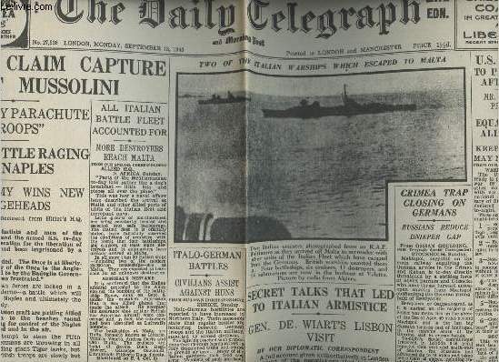 A la une - Fac-simil 2- vol. 6- The Daily Telegraphe n27536 Monday sept. 13, 1943 - Nazis claim capture of Mussolini - All italian battle fleet accounted for - Crimea trap closing on germans - U.S. Ready to play part after war...