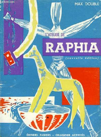 L'ATELIER DE RAPHIA - NOUVELLE EDITION
