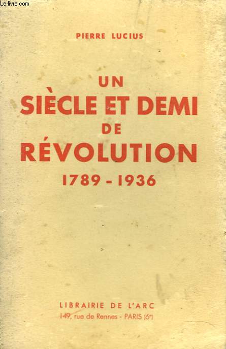 UN SIECLE ET DEMI DE REVOLUTION 1789-1936