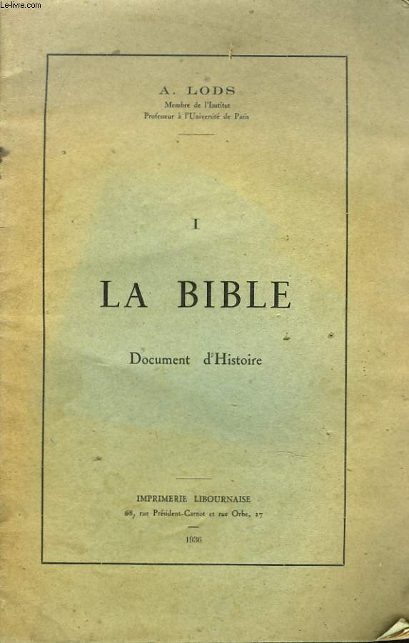LA BIBLE. DOCUMENT D'HISTOIRE. tome I.