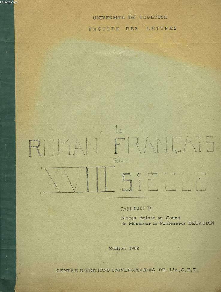 LE ROMAN FRANCAIS AU XVIIIe SIECLE. FASCICULE II.