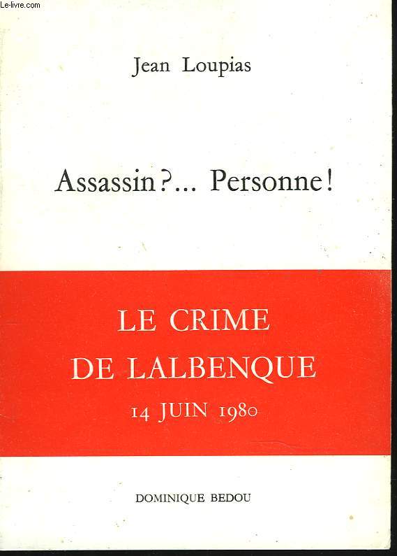 ASSASSIN? ...PERSONNE ! LE CRIME DE LALBENQUE 14 JUIN 1980