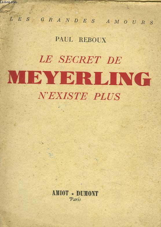 LE SECRET DE MEYERLING N'EXISTE PLUS.