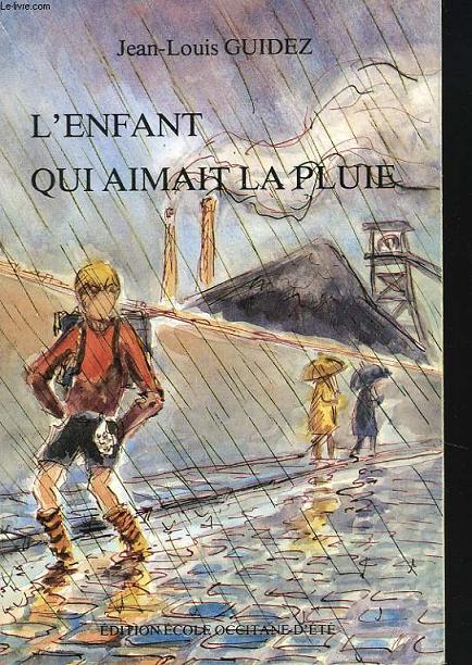 L'ENFANT QUI AIMAIT LA PLUIE. ENVOI DE L'AUTEUR.