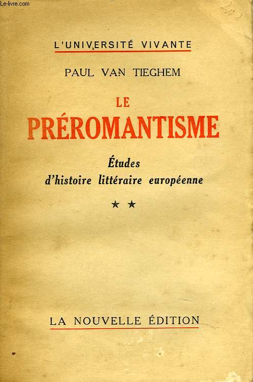 LE PREROMANTISME. ETUDES D'HISTOIRE LITTERAIRE EUROPEENNE. TOME 2.