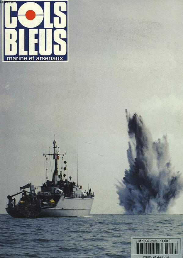 COLS BLEUS. HEBDOMADAIRE DE LA MARINE ET DES ARSENAUX N2262 DU 28 MAI et 4 JUIN 1994. LES 