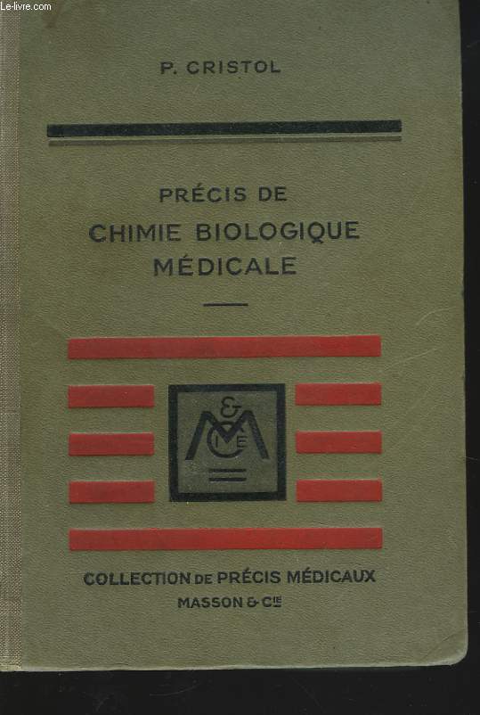 PRECIS DE CHIMIE BIOLOGIQUE MEDICALE. 3e EDITION.