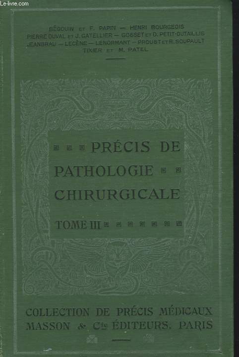 PRECIS DE PATHOLOGIE CHIRURGICALE. TOME III. COU, THRAX, GLANDES MAMMAIRES.