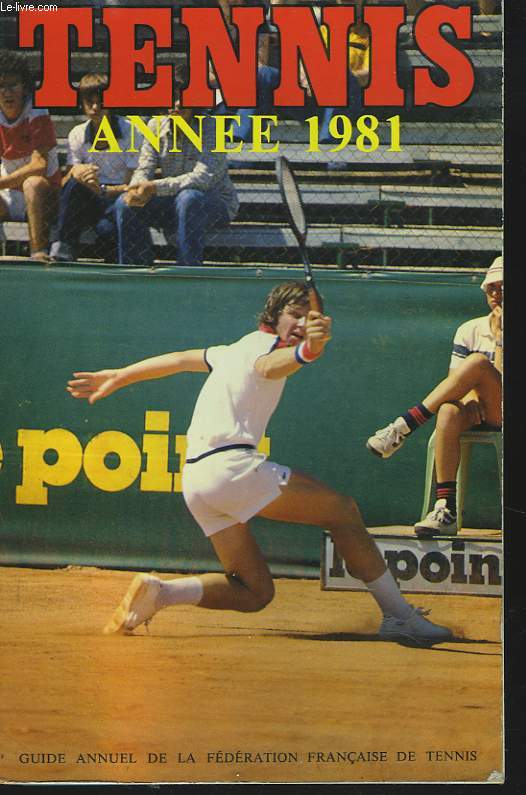 TENNIS 1981. GUIDE ANNUEL DE LA FEDERATION FRANCAISE DE TENNIS