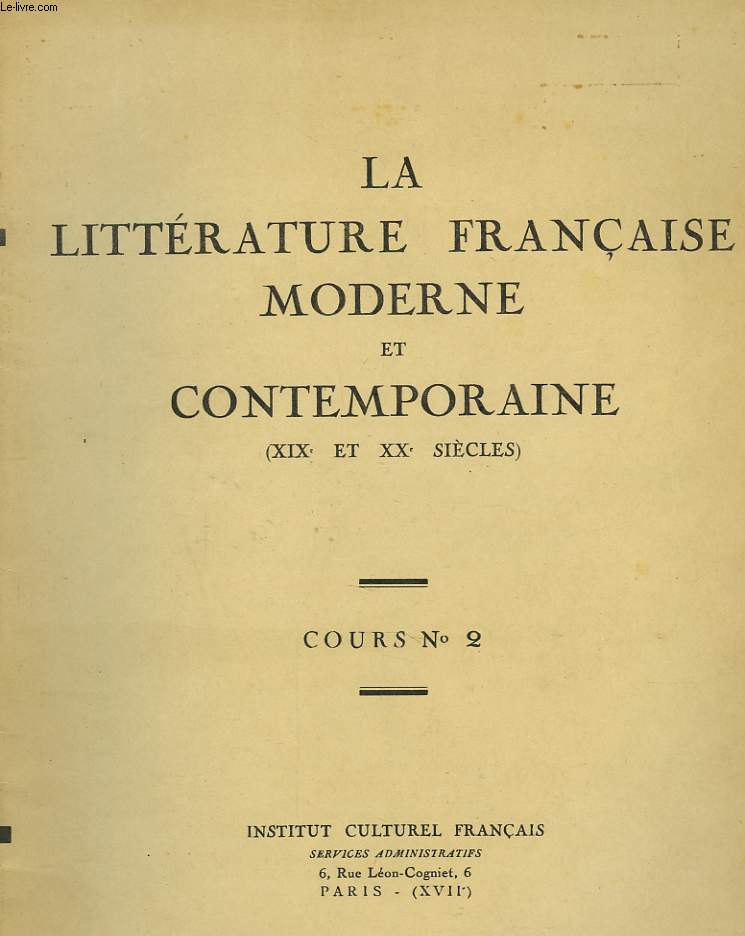 COURS N2. LA LITTERATURE FRANCAISE MODERNE ET CONTEMPORAINE (XIXe ET XXe SIECLES)