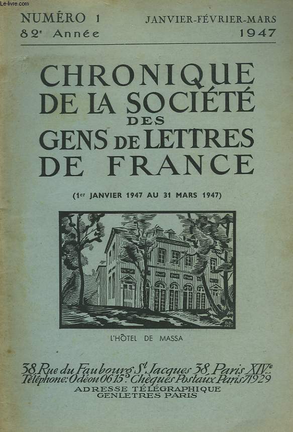 CHRONIQUE DE LA SOCIETE DES GENS DE LETTRES DE FRANCE N1, 82e ANNEE ( 1er JANVIER 1947 AU 31 MARS 1947)