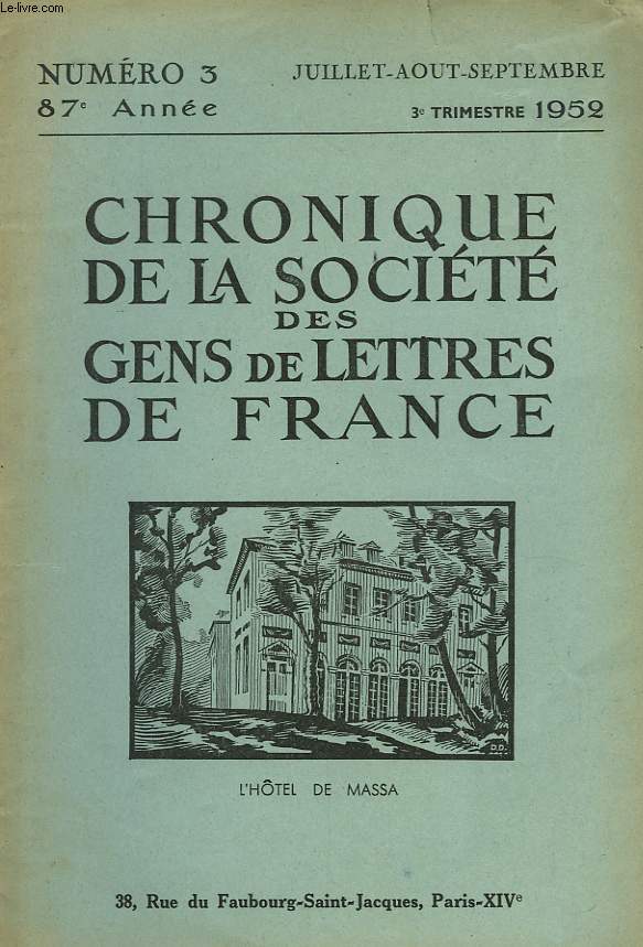 CHRONIQUE DE LA SOCIETE DES GENS DE LETTRES DE FRANCE N3, 87e ANNEE ( 3e TRIMESTRE 1952)