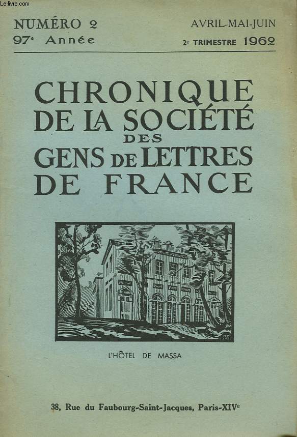 CHRONIQUE DE LA SOCIETE DES GENS DE LETTRES DE FRANCE N2, 97e ANNEE ( 2E TRIMESTRE 1962)