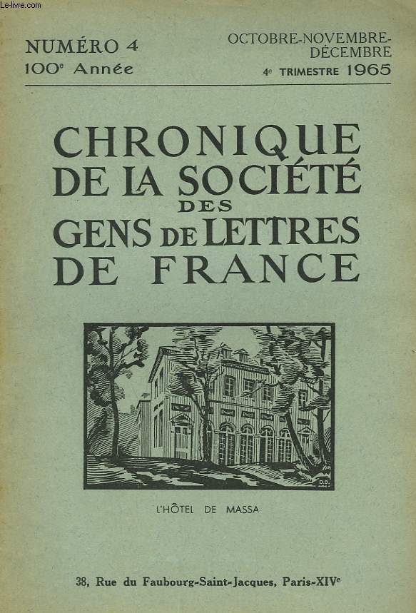 CHRONIQUE DE LA SOCIETE DES GENS DE LETTRES DE FRANCE N4, 100e ANNEE ( 4e TRIMESTRE 1965)