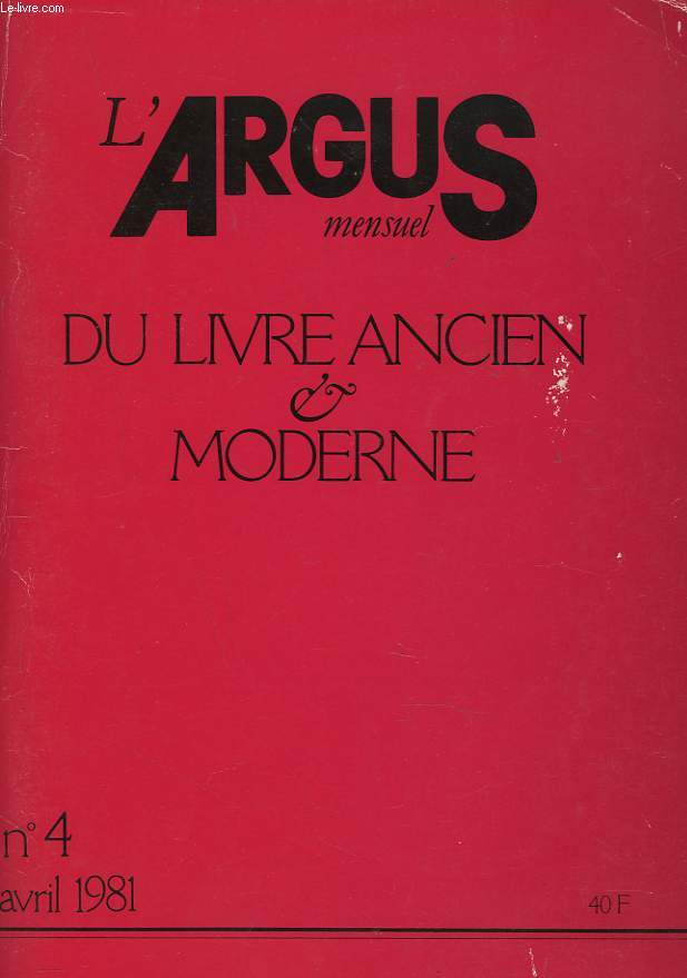 L'ARGUS MENSUEL DU LIVRE ANCIEN ET MODERNE N4, AVRIL 1981.