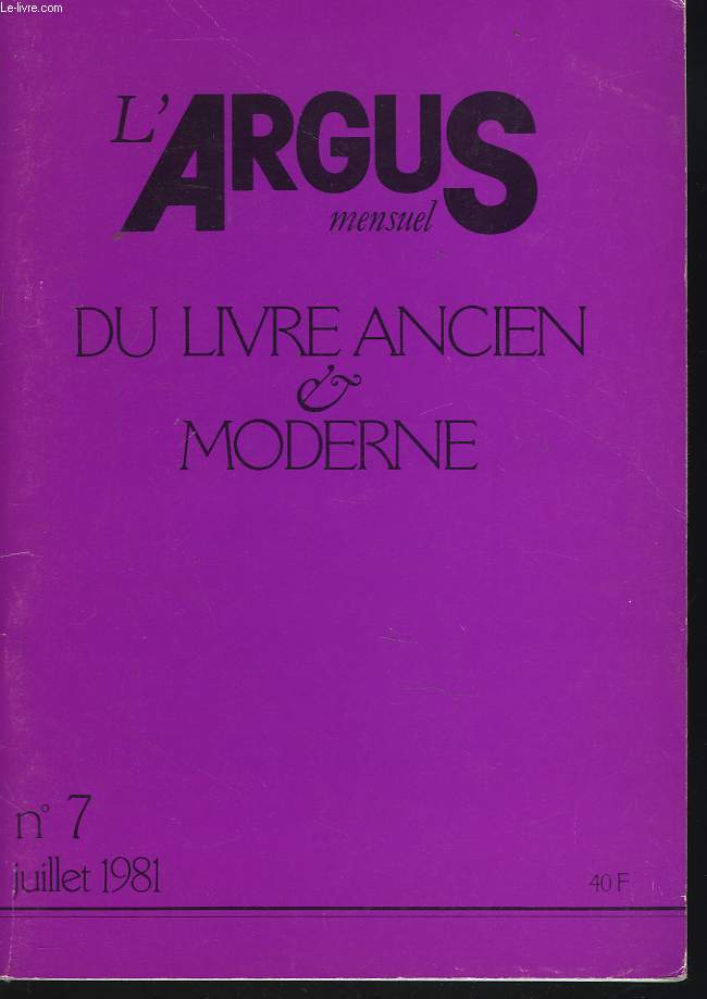 L'ARGUS MENSUEL DU LIVRE ANCIEN ET MODERNE N7, JUILLET 1981.