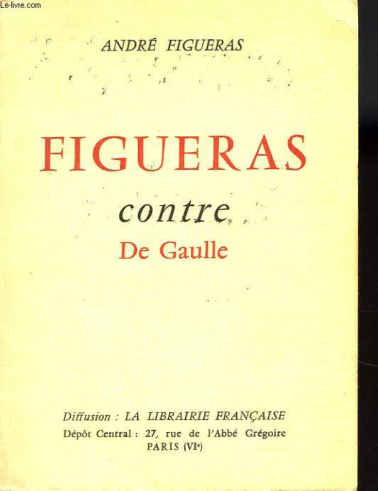 FUIGUERAS CONTRE DE GAULLE