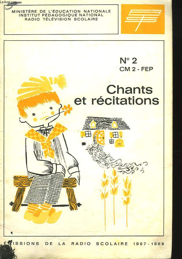 CHANTS ET RECITATONS N2. CM2, FEP. EMISSIONS DE LA RADIO SCOLAIRE 1967-1968