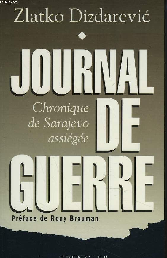 JOURNAL DE GUERRE. CHRONIQUE DE SARAJEVO ASSIEGEE