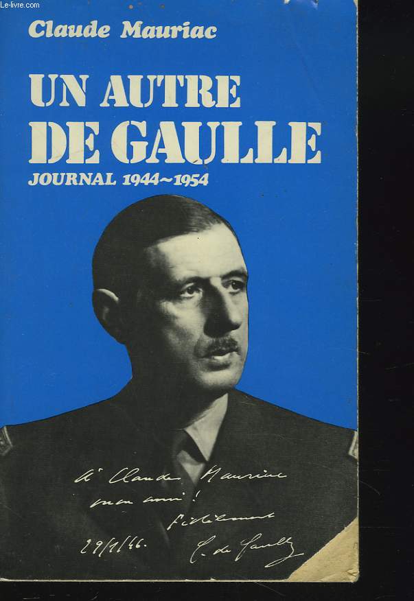 LE TEMPS IMMOBILE. UN AUTRE DE GAULLE. JOURNAL 1944-1945.