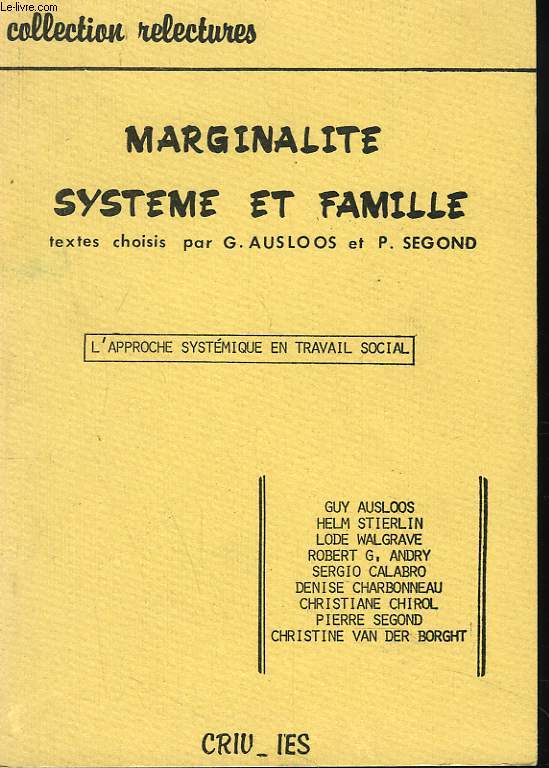 MARGINALITE, SYSTEME ET FAMILLE. L'APPROCHE SYSTEMIQUE EN TRAVAIL SOCIAL.
