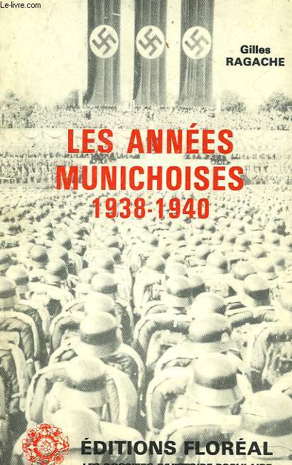 LES ANNEES MUNICHOISES 1938-1940