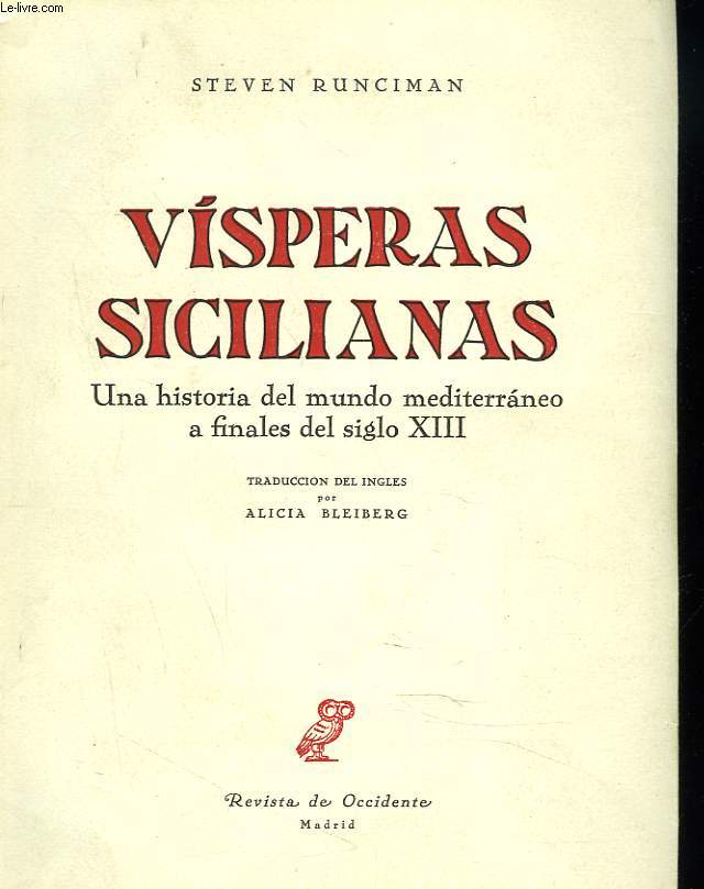VISPERAS SICILIANAS. UNA HISTORIA DEL MUNDO MEDITERRANEO A FINALES DEL SIGLO XIII.