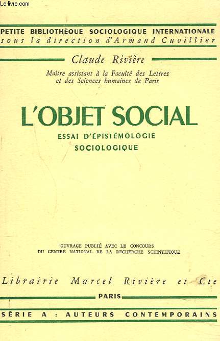 L'OBJET SOCIAL. ESSAI D'EPISTEMOLOGIE SOCIOLOGIQUE.