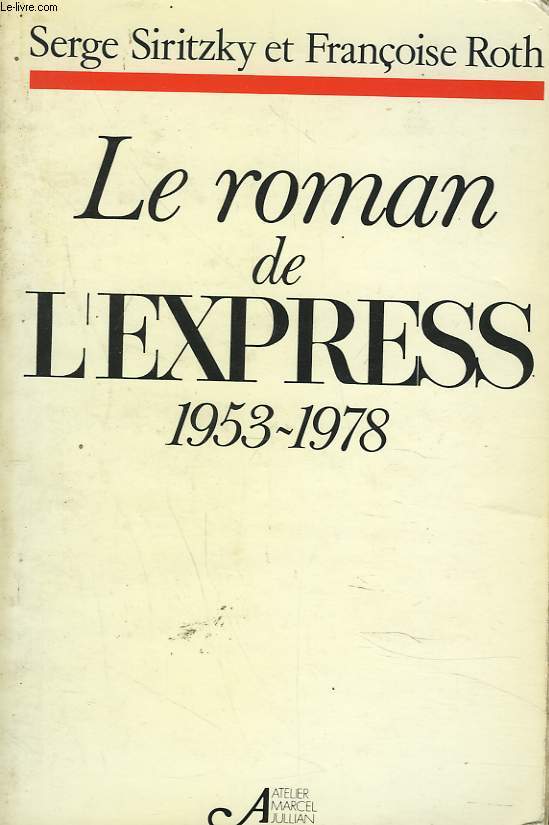 LE ROMAN DE L'EXPRESS 1953-1978.