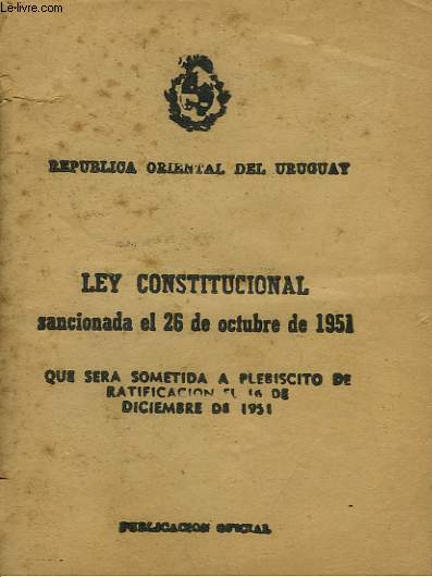 REPUBLICA ORIENTAL DE URUGUAY. SANCIONADA EL 26 DE OCTUBRE DE 1951.