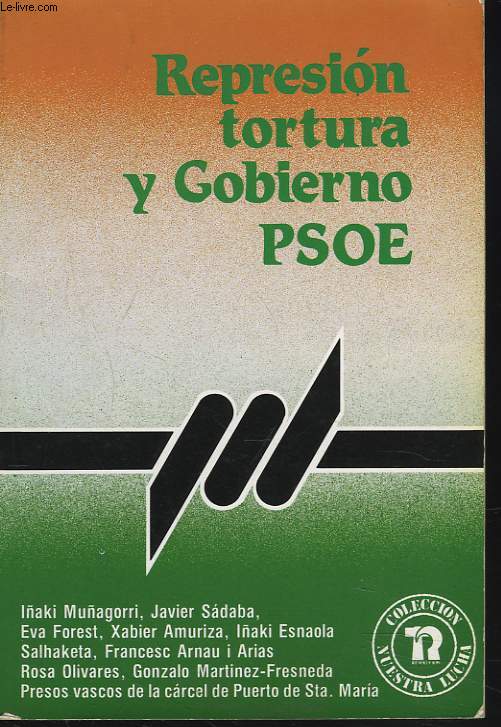 REPRESION, TORTURA Y GOBIERNO PSOE