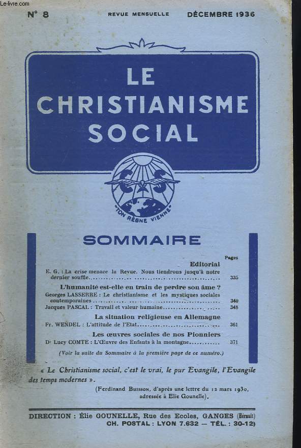 LE CHRISTIANNISME SOCIAL N8, REVUE MENSUELLE, DECEMBRE 1935. L'HUMANITE EST-ELLE EN TRAIN DE PERDRE SON ME ? GEORGE LASSERRE : LE CHRISTIANISME ET LES MYSTIQUES SOCIALES CONTEMPORAINES / JACQUES PASCAL : TRAVAIL ET VALMEUR HUMAINE / ...