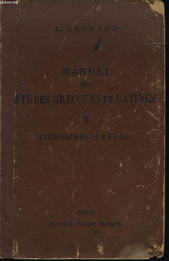 MANUEL DE ETUDES GRECQUES ET LATINES V. LITERATTURE LATINE.