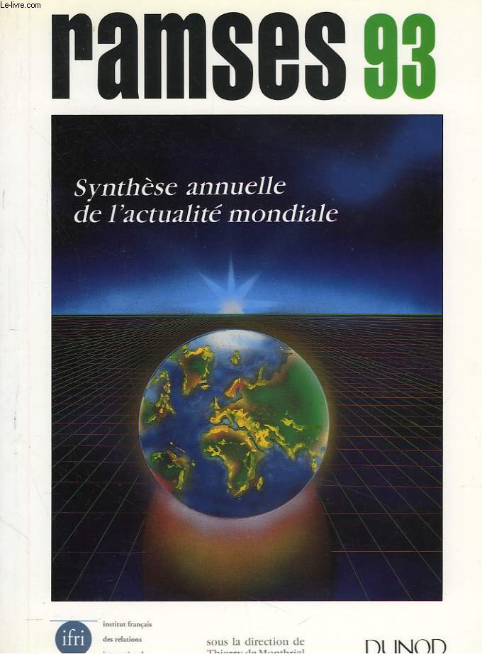 RAMSES 1993. RAPPORT ANNUEL MONDIAL SUR LE SYSTEME ECONOMIQUE ET LES STRATEGIES.