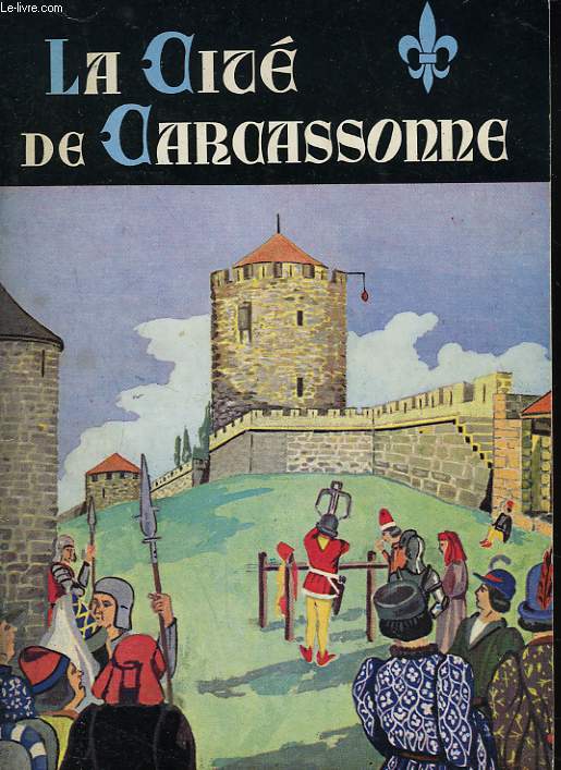 LA CITE DE CARCASSONNE