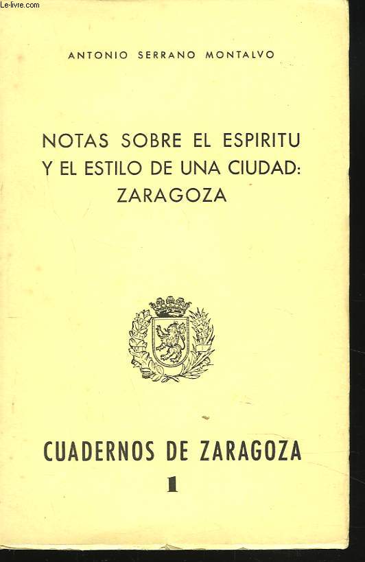CUADERNOS DE ZARAGOZA N1, 1976. NOTAS SOBRE EL ESPIRITU Y EL ESTILO DE UNA CIUDAD : ZARAGOZA.
