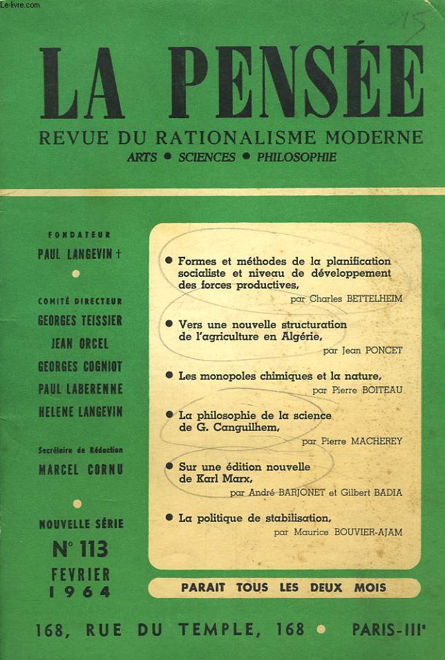 LA PENSEE, REVUE DU RATIONALISME MODERNE. ARTS, SCIENCE, PHILOSOPHIE. N113, FEVRIER 1964. FORMES ET METHODES DE LA PLANIFICATION SOCIALISTE ET NIVEAU DE DEVELOPPEMENT DES FORMES PRODUCTIVES PAR CHARLES BETTELHEIM / VERS UNE NOUVELLE STRUCTURATION DE...