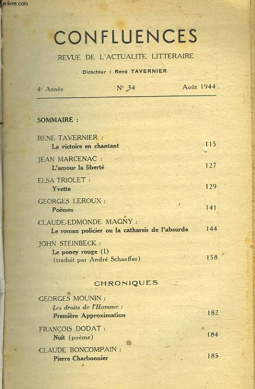 CONFLUENCES, REVUE MENSUELLE N34, AOT 1944. RENE TAVERNIER, LA VICTOIRE EN CHANTANT. JEAN MARCENAC, L'AMOUR LA LIBERTE / ELSA TRIOLET, YVETTE / GEORGES LEROUX, POEMES/ C.E. MAGNY, LE ROMAN POLICIER OU LA CATHARCIS DE L'ABSURDE / ...