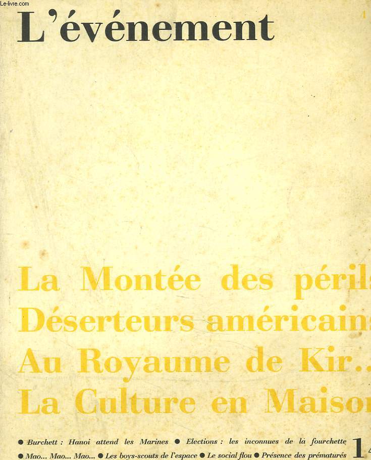 L'EVENEMENT N14, MARS 1967. HANO ATTEND LES MARINES / DESERTEURS AMERICAINS EN FRANCE / L'ARMEE CHINOISE AUX SEMAILLES / LES INCONNUES DE LA FOURCHETTE / CHAMROUSSE / LA MONTEE DES PERILS / LA REVOLUTION CULTURELLE FRANCAISE / ...