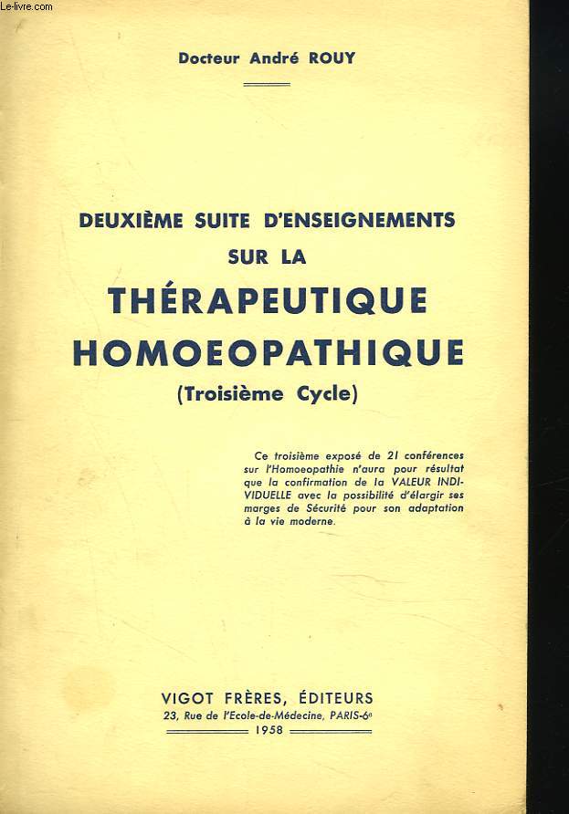 SUITE D'ENSEIGNEMENTS SUR LA THERAPEUTIQUE HOMEOPATHIQUE (TROISIEME CYCLE)