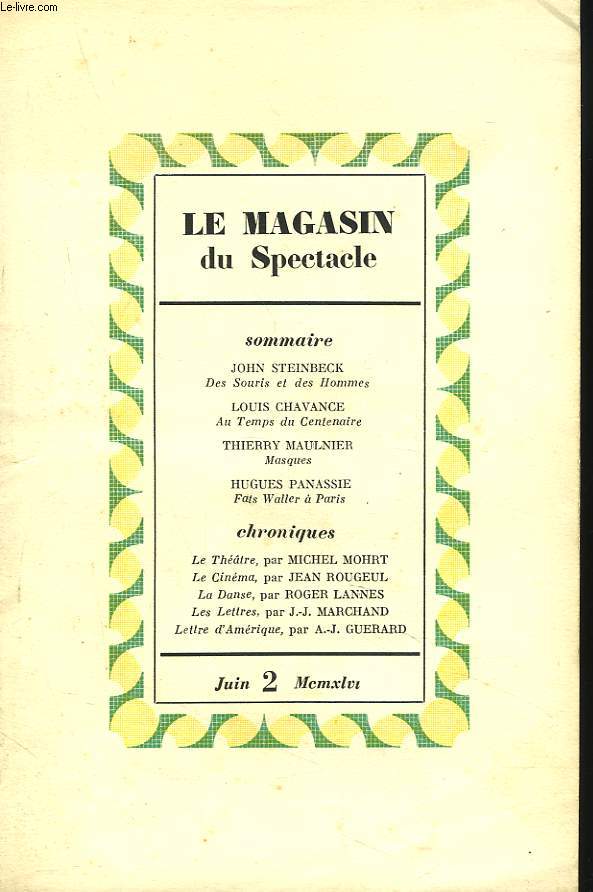 LA MAGASIN DU SPECTACLE. REVUE MENSUELLE DU THEATRE ET DU CINEMA N2, 1946. JOHN STEINBECK, DES SOURIS ET DES HOMMES / LOUIS CHAVANCE, AU TEMPS DU CENTENAIRE / THIERRY MAULNIER, MASQUES / HUGUES PANASSIE, FATS WALLER A PARIS / MICHEL MORT: LE THEATRE,...
