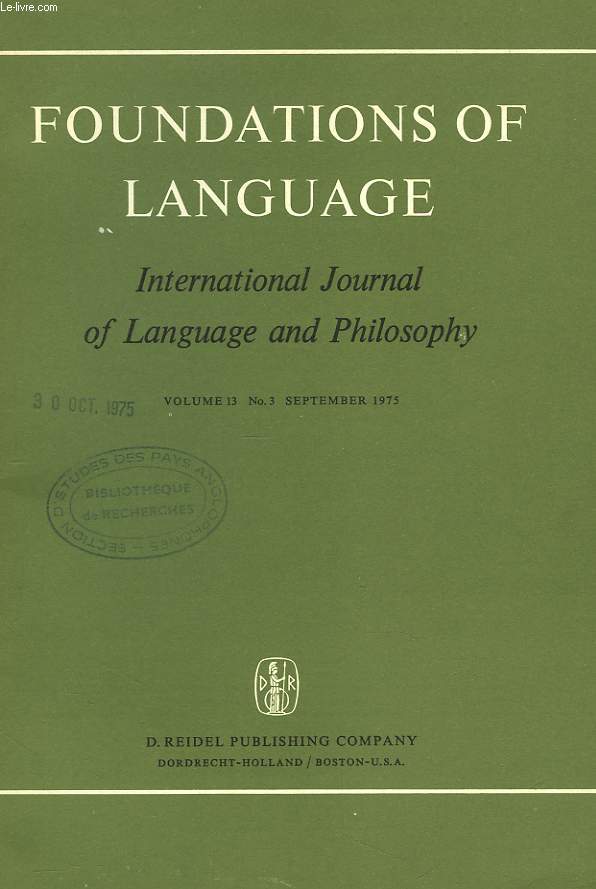 FOUNDATIONS OF LANGUAGE. INTERNATIONAL JOURNAL OF LANGUAGE AND PHILOSOPHY. VOL. 13, N3. CLAUS FAERCH : DEICTIC NPs AND GENERATIVES PRAGMATICS. A POSSIBLE DERIVATION OF DEITIC NOMINAL EXPRESSIONS IN ENGLISH / ZYGMUNT FRAJZYNGIER : AGAINST ...