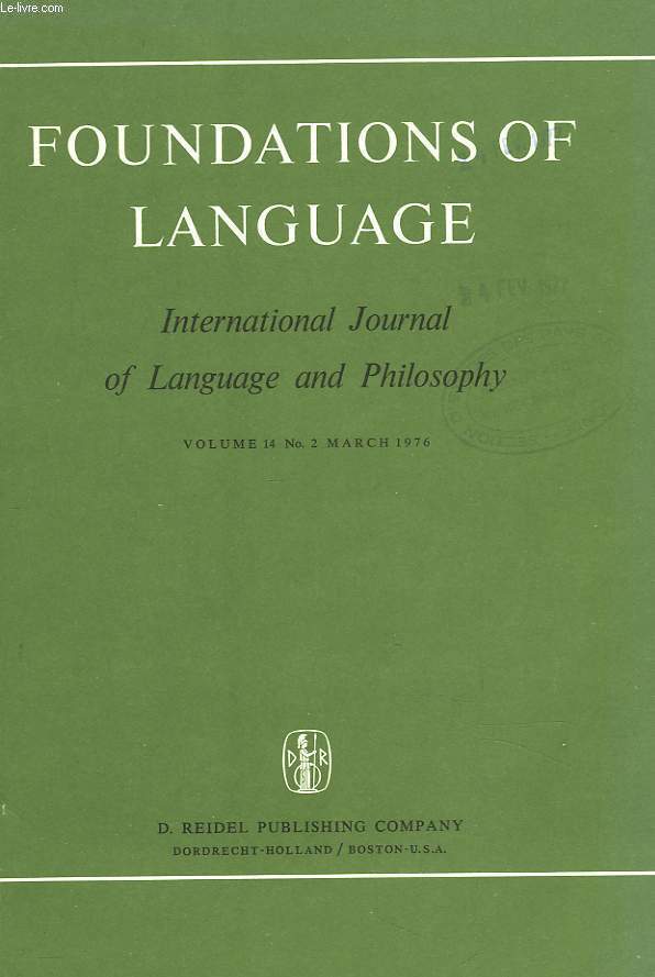 FOUNDATIONS OF LANGUAGE. INTERNATIONAL JOURNAL OF LANGUAGE AND PHILOSOPHY. VOL. 14, N2. ROBERT W. WILKINSON : MODES OF PREDICATION AND IMPLIED ADVERBIAL COMPLEMENTS / ANDRE ORIANNE : INTENTIONAL MEANING / LYN R. HABER : LEAPED AND LEAPT :